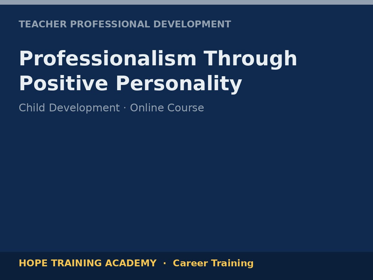 Professionalism Through Positive Personality