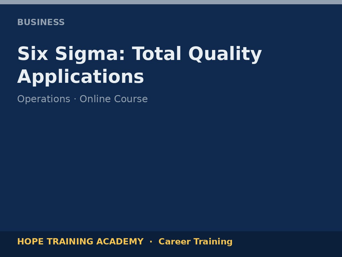 Six Sigma: Total Quality Applications